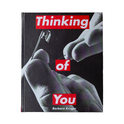 Barbara Kruger - Thinking of You
