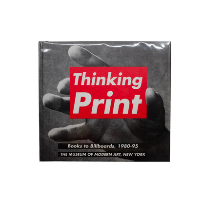 Thinking Print: Books to Billboards, 1980-95