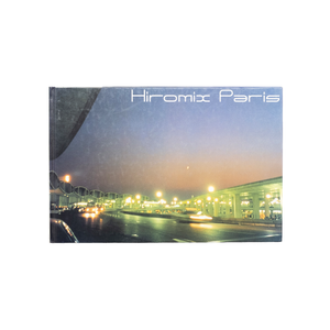 HIROMIX PARIS '97―'98　写真集　Photo book Hiromix: Paris 97- 98 - Hiromix